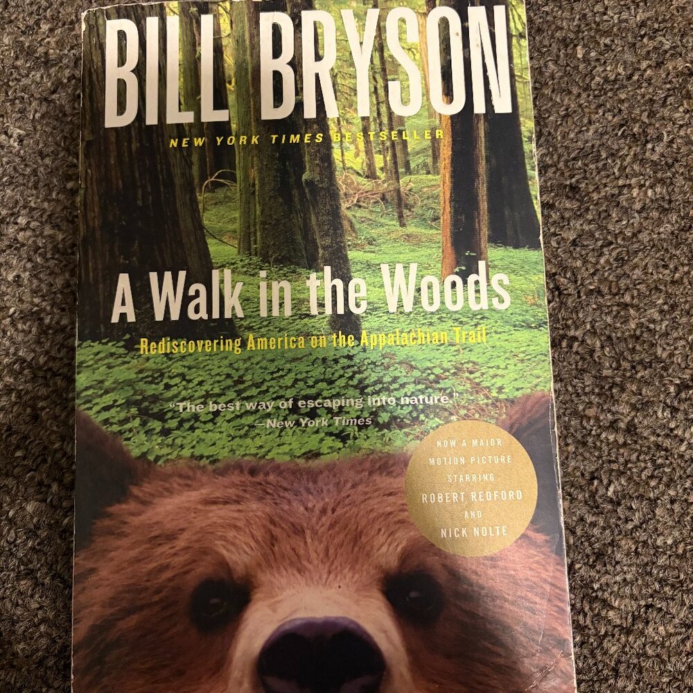 A Walk in the Woods: Rediscovering America on the Appalachian Trail  Bill Bryson